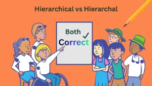 hierarchical-vs-hierarchal