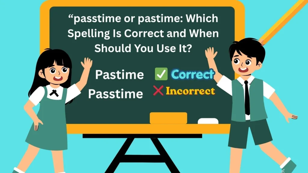 passtime-or-pastime