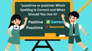 passtime-or-pastime