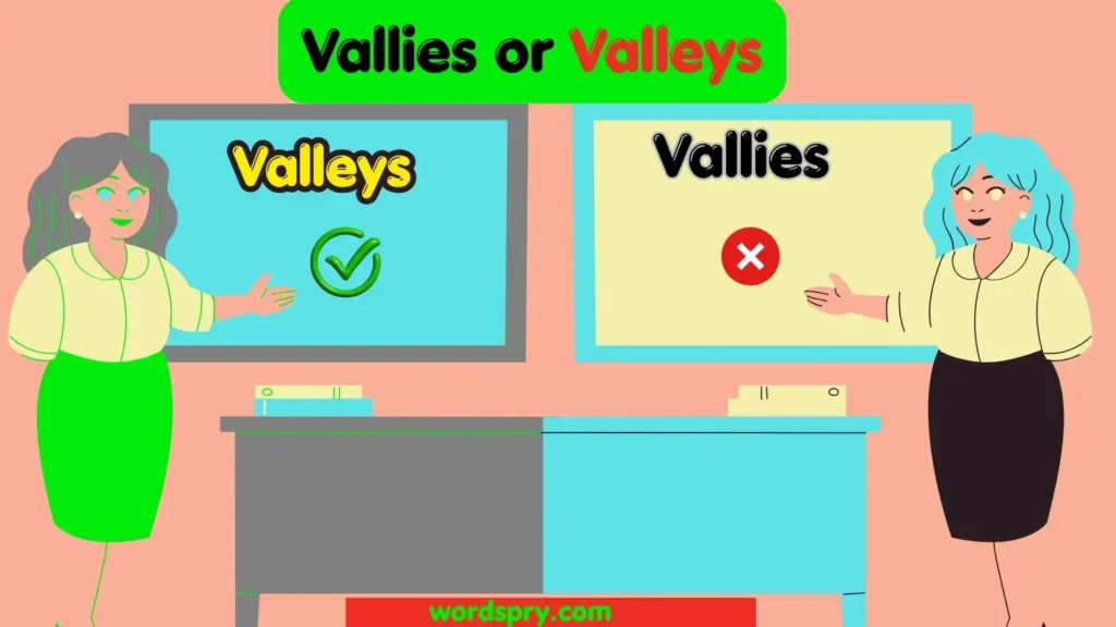 vallies-or-valleys